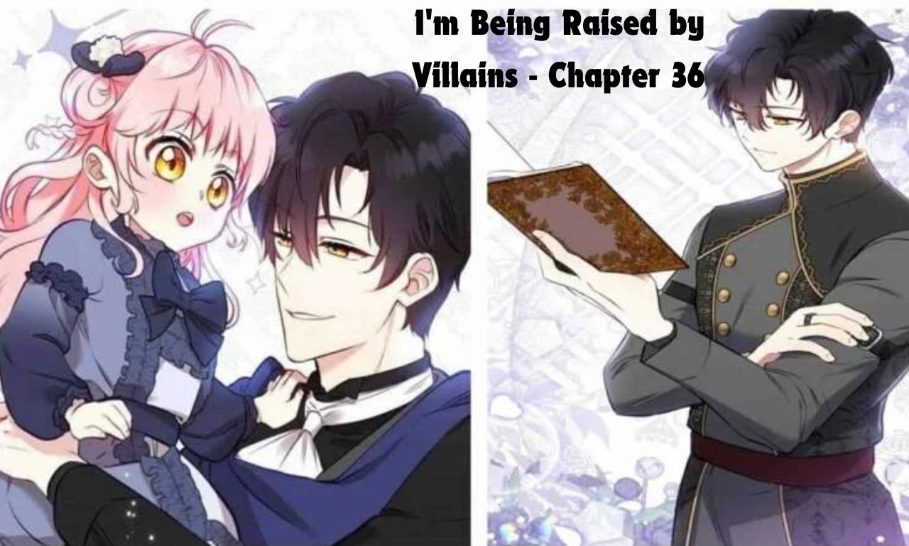 I'm being raised by villains - Chapter 36:yallashoot.co.uk